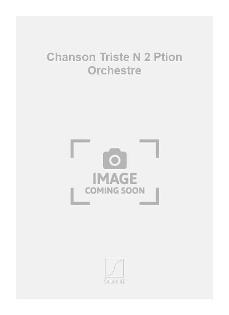 Chanson Triste N 2 Ption Orchestre